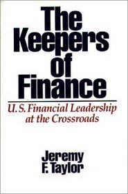 The Keepers of Finance: U.S. Financial Leadership at the Crossroads