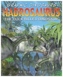 Hadrosaurus: The Duck-billed Dinosaur (Graphic Dinosaurs)
