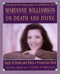 Marianne Williamson on Death  Dying