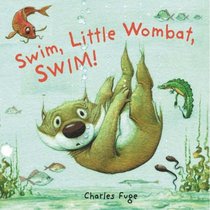 Swim, Little Wombat, Swim (Little Wombat)