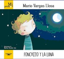 Mi primer Mario Vargas Llosa: Fonchito y la Luna (Mi Primer / My First) (Spanish Edition)