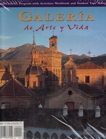 Galeria De Arte Y Vida: Audio Cassette Program with Activities Workbook and Student Tape Manual TAE
