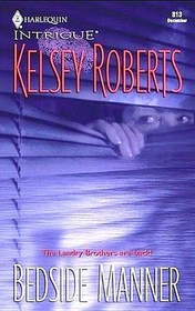 Bedside Manner (Landry Brothers, Bk 3) (Harlequin Intrigue, No 813) (Larger Print)