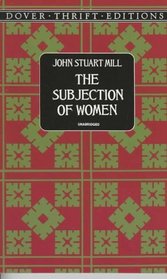 The Subjection of Women (Dover Thrift Editions)