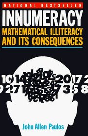 Innumeracy : Mathematical Illiteracy and Its Social Consequences