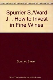 How to Buy Fine Wines: Practical Advice for the Investor and Connoisseur (Christie's Collectors Guides)