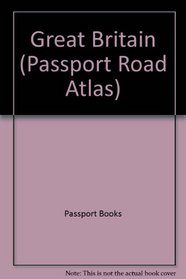 Passport's Road Atlas: Great Britain (Passport's Road Atlas Great Britain)