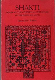 Shakti: Power in the Conceptual Structure of Karimper Religion (Series in social, cultural, and linguistic anthropology)