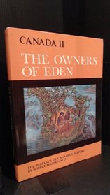 The Owners of Eden: The Life And Past of the Native People (The Romance of Canadian History)