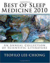 Best of Sleep Medicine 2010: An Annual Collection of Scientific Literature (Volume 1)