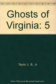Ghosts of Virginia, Vol. 5