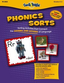 Phonics Sorts: Sorting Activities that Connect the Sounds and Letters of Language, Grades K-2