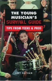 The Young Musician's Survival Guide: Tips from Teens  Pros