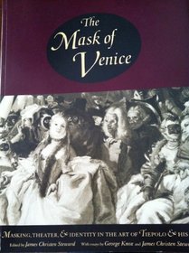 The Mask of Venice: Masking, Theater, & Identity in the Art of Tiepolo & His Time