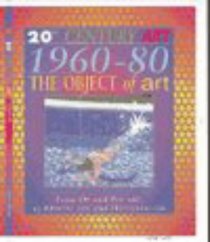 1960-80 the Object of Art (20th Century Art)