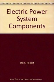 Electrical Power System Components : Transformers and Rotating Machines