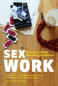Sex Work: Rethinking the Job, Respecting the Workers (Sexuality Studies Series)