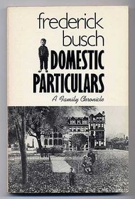 Domestic Particulars: A Family Chronicle