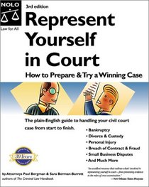 Represent Yourself in Court:  How to Prepare & Try a Winning Case (3rd Ed)