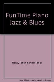 FunTime Piano Jazz & Blues: Level 3