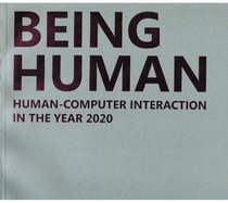 Being Human: Human Computer Interaction in 2020