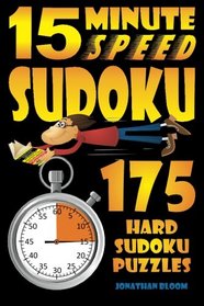 15 Minute Speed Sudoku - 175 hard sudoku puzzles.: sudoku,puzzle,hard,difficult,gift