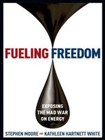 Fueling Freedom: Exposing the Mad War on Energy
