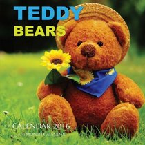 Teddy Bears Calendar 2016: 16 Month Calendar