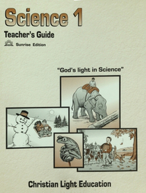 Christian Light Science 1 Teacher's Guide Sunrise Edition