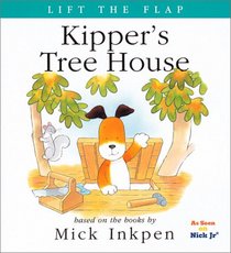 Kipper's Tree House: [Lift the Flap]