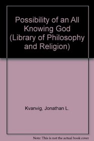 Possibility of an All Knowing God (Library of philosophy & religion)