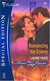 Romancing the Enemy (Parks Empire, Bk 1) (Silhouette Special Edition, No 1621)