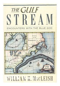The Gulf Stream: Encounters With the Blue God