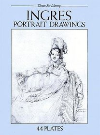 +Ingres Portrait Drawings : 44 Plates (Dover Art Library)