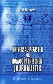 Universal-Register der homopathischen Journalistik (German Edition)