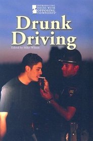 Drunk Driving (Introducing Issues With Opposing Viewpoints)