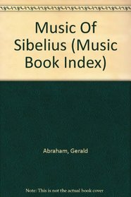 Music Of Sibelius (Music Book Index)