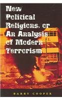 New Political Religions, or an Analysis of Modern Terrorism (Eric Voegelin Institute Series in Political Philosophy)