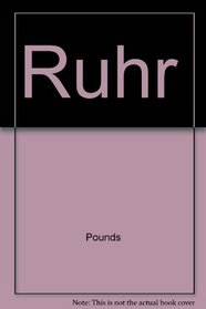 The Ruhr: A Study in Historical and Economic Geography,
