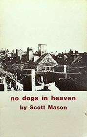 No dogs in heaven (Cleveland poets series)