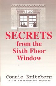 JFK: Secrets from the Sixth Floor Window