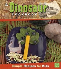 A Dinosaur Cookbook: Simple Recipes for Kids (First Facts)