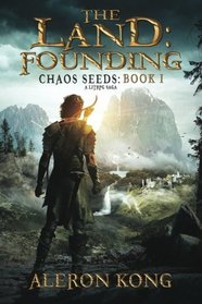 The Land: Founding (Chaos Seeds) (Volume 1)