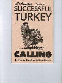 Lohman Guide to Successful Turkey Calling