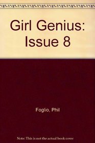 Girl Genius: Issue 8 (Girl Genius)
