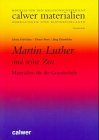Martin Luther und seine Zeit. Materialien fr die Grundschule. (Lernmaterialien)