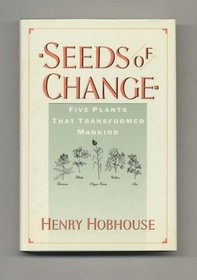 Seeds of change: Five plants that transformed mankind