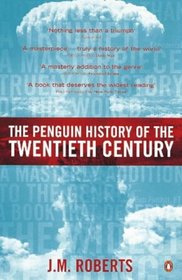 The Penguin History of the Twentieth Century : The History of the World, 1901 to the Present (Allen Lane History S.)