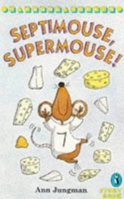 Septimouse, Supermouse!