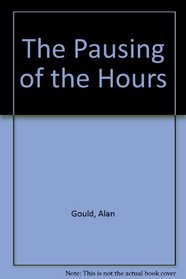 The pausing of the hours